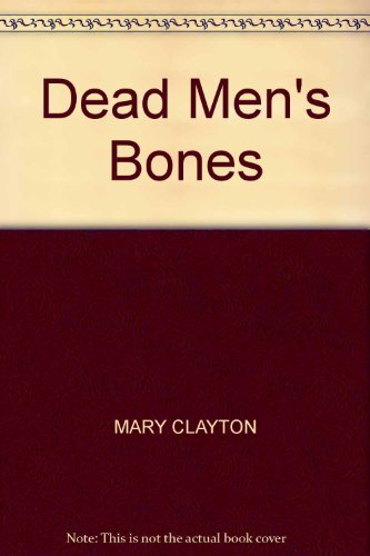 Stock image for Dead Men's Bones for sale by AwesomeBooks