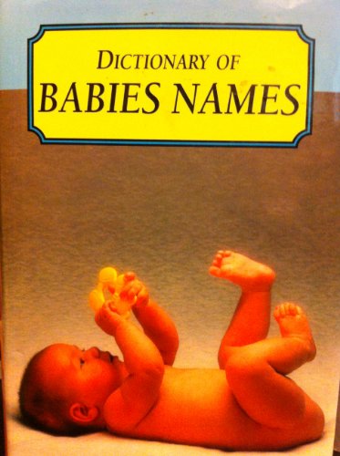 9781840672213: Dictionary of Baby Names