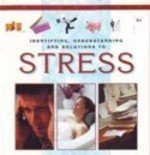 Beispielbild fr Identifying, Understanding and Solutions to Stress zum Verkauf von Better World Books: West