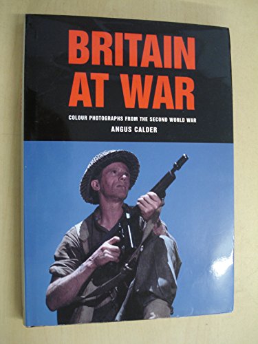 Beispielbild fr Britain at War: Colour Photographs from the Second World War zum Verkauf von AwesomeBooks