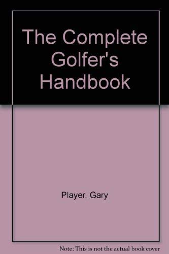 Imagen de archivo de The Complete Golfer's Handbook a la venta por Better World Books: West