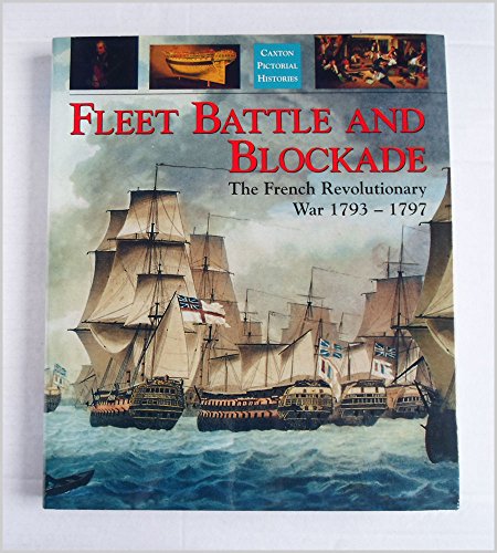 Beispielbild fr Fleet Battle and Blockade: The French Revolutionary War 1793-1797 zum Verkauf von Books From California