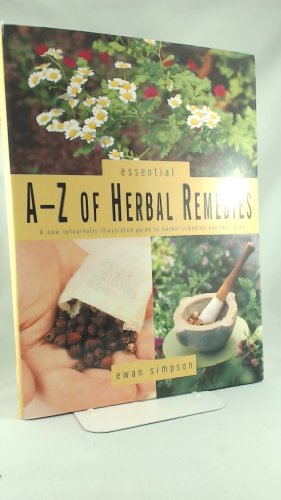 Beispielbild fr Essential A-Z of Herbal Remedies zum Verkauf von SecondSale