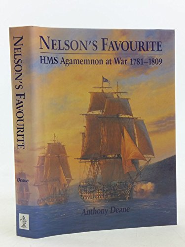 Beispielbild fr Nelson's Favourite: HMS "Agamemnon" at War 1781-1809 zum Verkauf von AwesomeBooks
