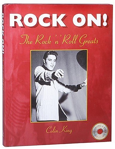 Rock On: The Rock n Roll Greats (9781840674736) by King, Colin