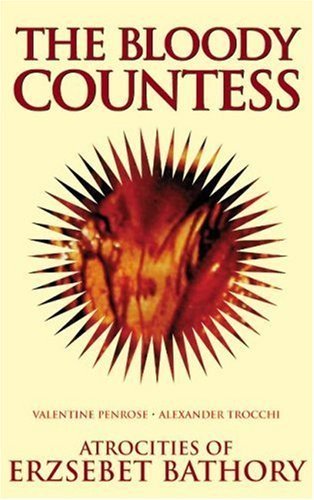 9781840680560: The Bloody Countess: The Crimes of Erzsebet Bathory