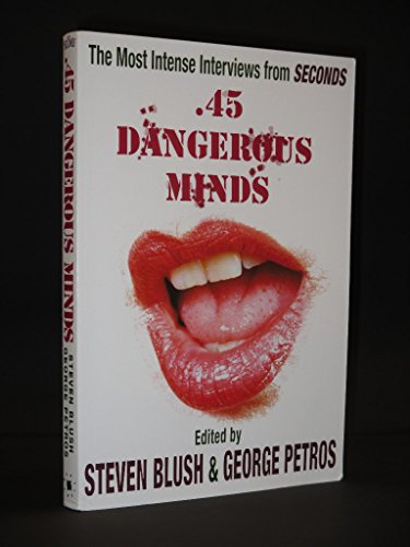 Stock image for 45 Dangerous Minds: The Most Intense Interviews From Seconds Magazine (The Art of the Interview) for sale by More Than Words