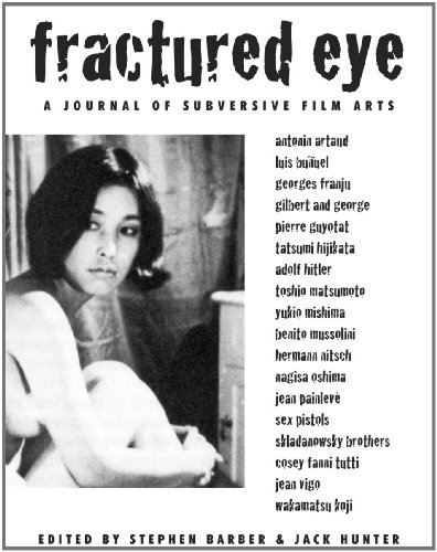 Beispielbild fr Fractured Eye Volume One: A Journal of Subversive Film Arts: 1 zum Verkauf von WorldofBooks