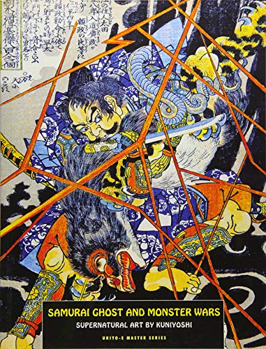 Stock image for Samurai Ghost and Monster Wars : Supernatural Art by Kuniyoshi (Ukiyo-E Master) for sale by WorldofBooks