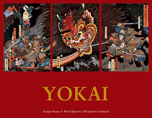 Stock image for Yokai: Strange Beasts & Weird Spectres: 100 Japanese Triptychs (Ukiyo-e Master Series) for sale by GF Books, Inc.