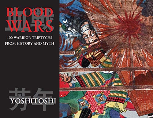 Beispielbild fr Blood Wars: 100 Warrior Triptychs from History And Myth (Ukiyo-e Masters) zum Verkauf von Books From California