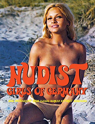 Nudist Magazine Girls - Nudist Girls Of Germany: Nude Photography From Classic German Naturist  Magazines: 9781840686760 - AbeBooks
