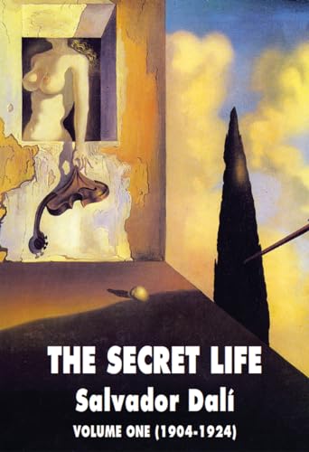 9781840686852: The Secret Life Volume One: Salvador Dali' s Autobiography: 1904-1924