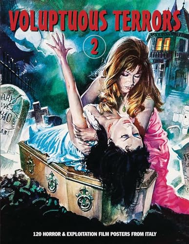 Stock image for Voluptuous Terrors 2: 120 Horror & Exploitation Film Posters From Italy (Art of Cinema) for sale by Reader's Corner, Inc.