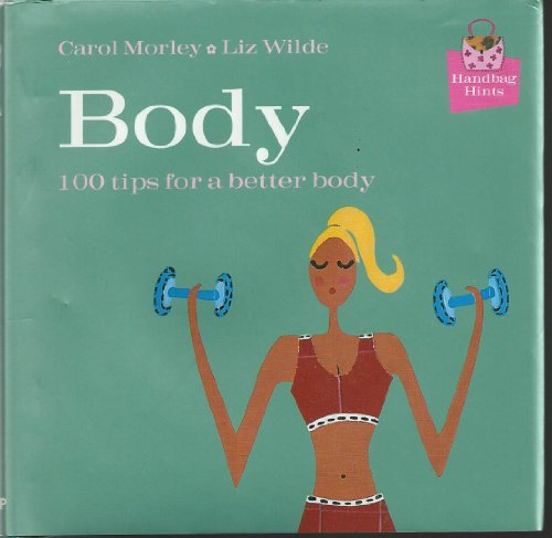 Imagen de archivo de Body: 100 Tips for a Better Body a la venta por SecondSale