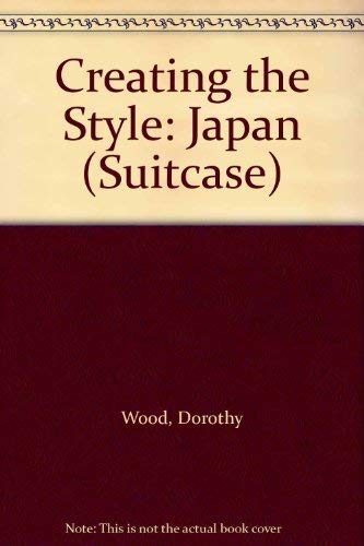 Beispielbild fr Creating the Style: Japan zum Verkauf von Anybook.com