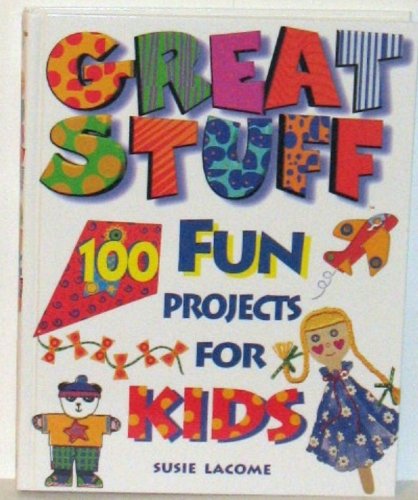 Beispielbild fr Great Stuff 100 Fun Projects Kids zum Verkauf von WorldofBooks