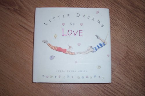 9781840720761: Little Dreams of Love (Confetti Moments)