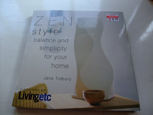 Imagen de archivo de ZEN STYLE BALANCE AND SIMPLICITY FOR YOUR HOME. a la venta por Cambridge Rare Books