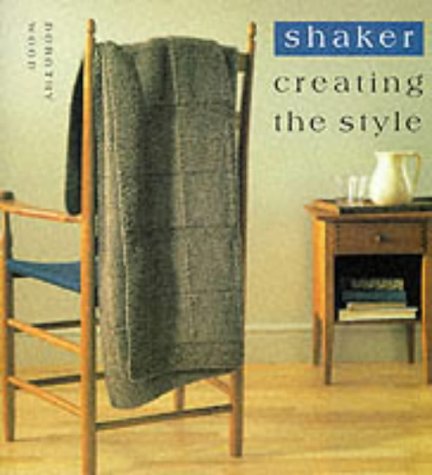 Beispielbild fr Creating The Style: Shaker zum Verkauf von WorldofBooks