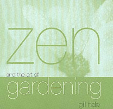 9781840722260: Zen And The Art Of Gardening