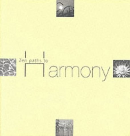 Stock image for Zen Paths To Harmony for sale by Reuseabook