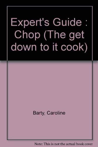 Stock image for Experts Guide: Chop for sale by WorldofBooks