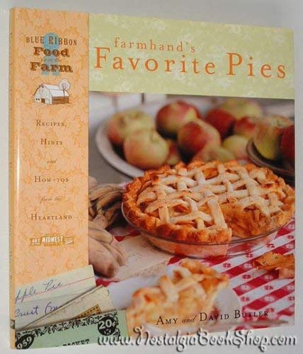 Beispielbild fr Blue Ribbon: Favorite Pies: Recipes, Hints and How-to's from the Heartland (Art of the Midwest: Blue Ribbon Food from the Farm) zum Verkauf von AwesomeBooks