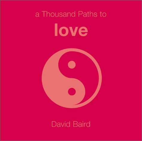 9781840723038: A Thousand Paths to Love