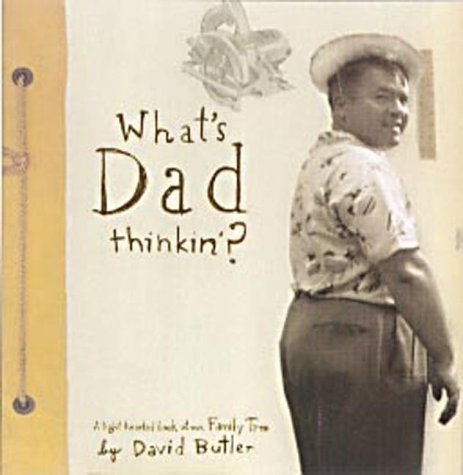 Stock image for What's Dad thinkin' ?: A Light Hearted Look at Our Family Tree for sale by J J Basset Books, bassettbooks, bookfarm.co.uk