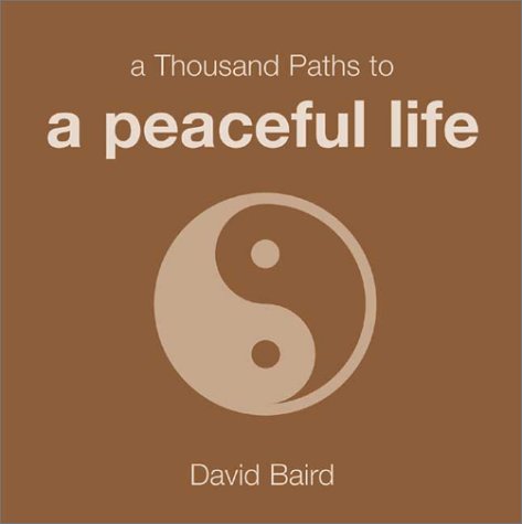 9781840723717: A Thousand Paths to a Peaceful Life