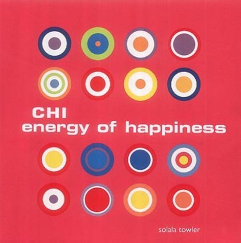 Beispielbild fr Chi Energy Of Happiness zum Verkauf von WorldofBooks