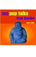 Beispielbild fr 365 Pep Talks from Buddha zum Verkauf von WorldofBooks