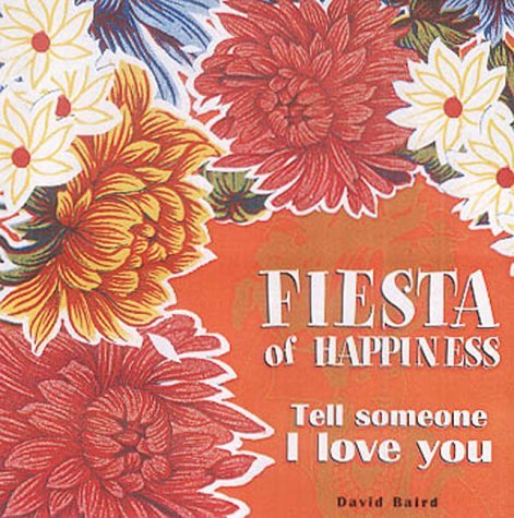Imagen de archivo de Fiesta of Happiness: Tell Someone You Love Them a la venta por HPB-Emerald