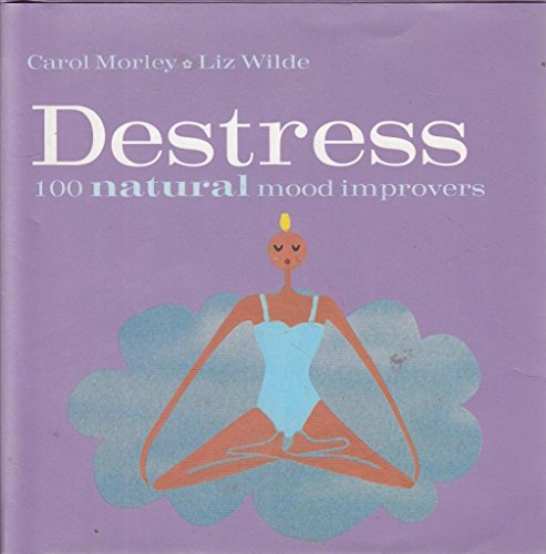 Stock image for Destress: 100 Natural Mood Improvers for sale by Ryde Bookshop Ltd
