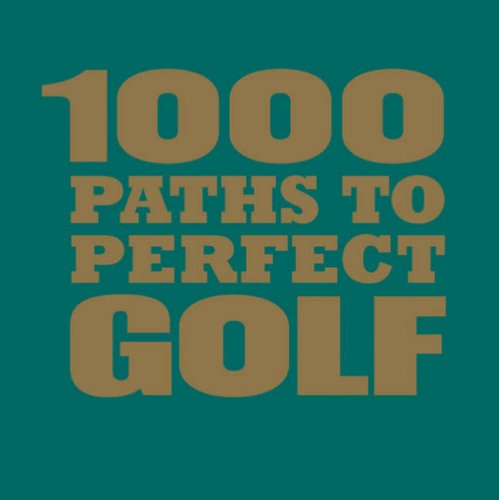 Stock image for 1000 Paths To Perfect Golf for sale by WorldofBooks