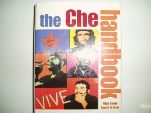 The Che Handbook (9781840725025) by Barrio, Hilda; Jenkins, Gareth; Castillo, Andres V.