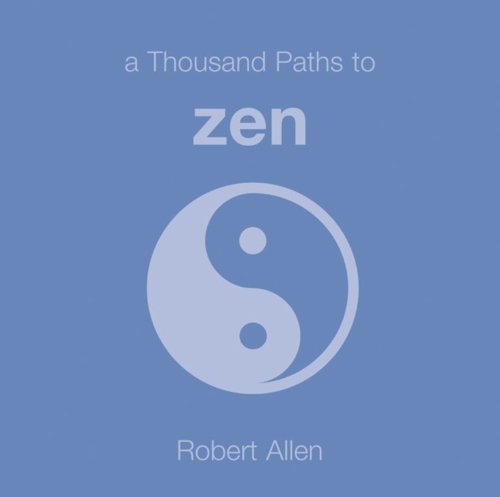 Beispielbild fr 1000 Paths to Zen (1000 Hints, Tips and Ideas) zum Verkauf von Idaho Youth Ranch Books