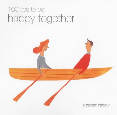 Beispielbild fr Happy: 100 Tips For Being Happy Together zum Verkauf von AwesomeBooks