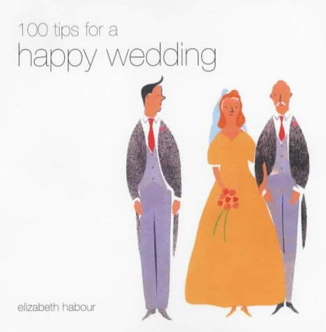 9781840725681: Happy: 100 Tips For A Happy Weddin