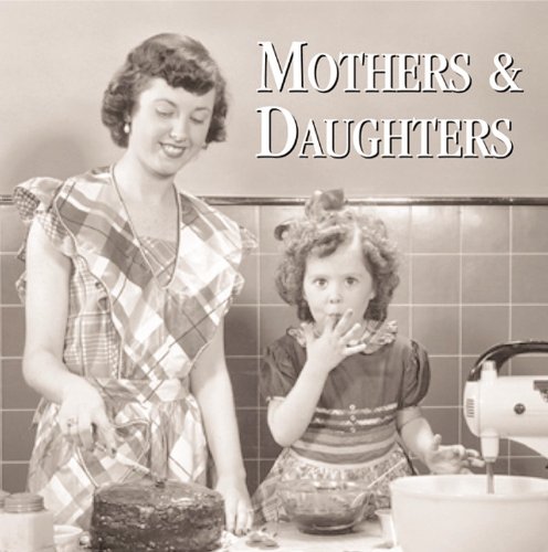 Imagen de archivo de Mothers and Daughters a la venta por Black and Read Books, Music & Games