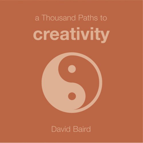 Beispielbild fr A Thousand Paths to Creativity zum Verkauf von Better World Books