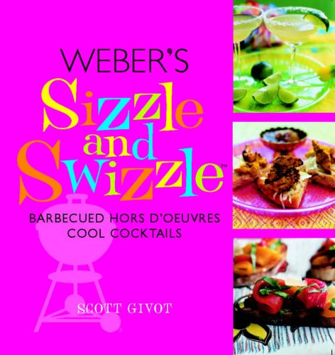Beispielbild fr Weber's Sizzle & Swizzle zum Verkauf von WorldofBooks