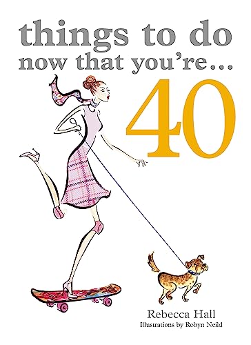 Stock image for Things to Do Now That You're 40 for sale by Gulf Coast Books