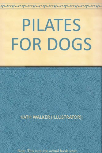 Stock image for Pilates for Dogs for sale by Irish Booksellers