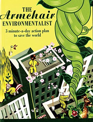 Imagen de archivo de The Armchair Environmentalist: 3 Minute A Day Action Plan to Save the World a la venta por WorldofBooks