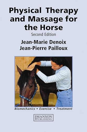 Stock image for Physical Therapy and Massage for the Horse: Biomechanics-Excercise-Treatment for sale by Greener Books