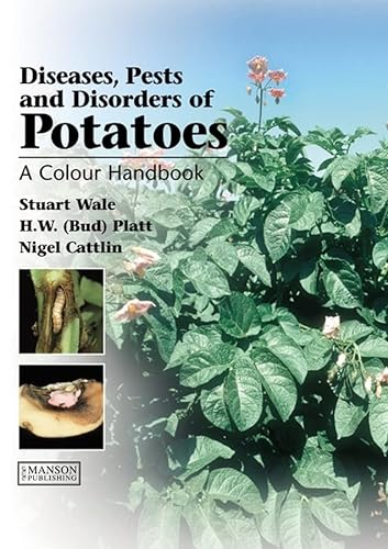 Stock image for Diseases, Pests and Disorders of Potatoes: A Colour Handbook for sale by Chiron Media
