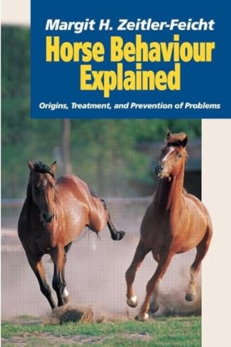 9781840760378: Horse Behaviour Explained: Origins, Treatment and Prevention of Problems