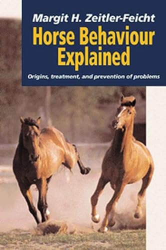 9781840760378: Horse Behaviour Explained: Origins, Treatment and Prevention of Problems